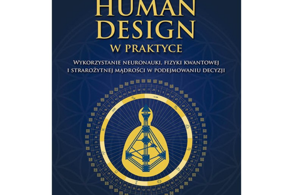 Human Design w Praktyce- Lisa Mestars- Recenzja